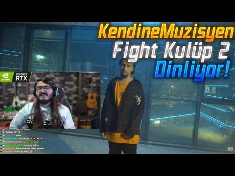 KendineMüzisyen Fight Kulüp 2 Dinliyor!