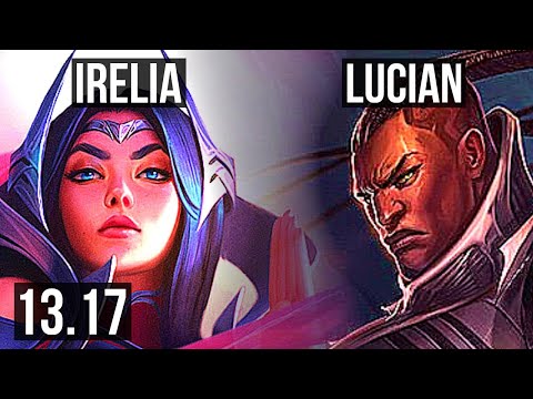 IRELIA vs LUCIAN (MID) | 1.6M mastery, 11/2/7, Legendary, 300+ games | TR Diamond | 13.17