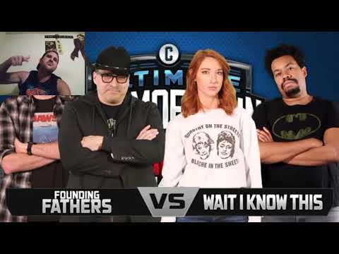 Founding Fathers vs Wait, I Know This Anarchy Tournament Schmoedown Reaction