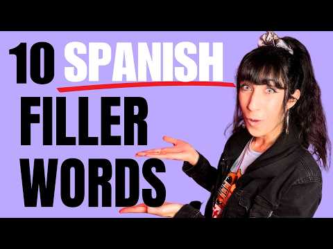 10 Spanish Filler Words to Sound Like a Native!