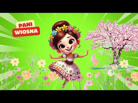 🌸 Pani Wiosna – Piosenka na Pierwszy Dzień Wiosny - Magiczne Piosenki