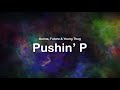 Gunna, Future & Young Thug - Pushin' P (Clean Lyrics)