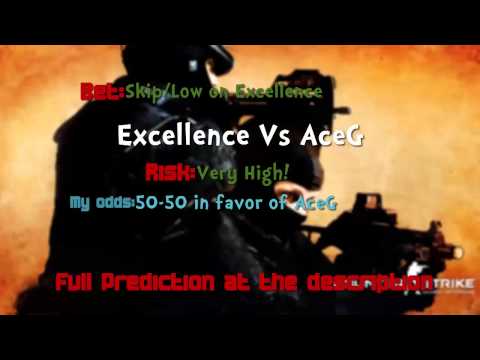 Excellence Vs AceG CS:GO Lounge Predictions 05-09-2015