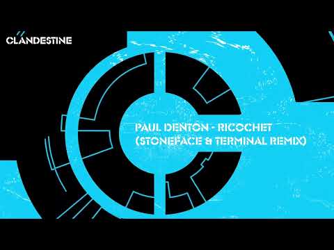 Paul Denton - Ricochet (Stoneface & Terminal Remix)