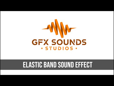 Elastic Band Sound Effect