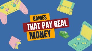 Games That Pay Real Money | Play To Earn Games (Game Apps That Pay)