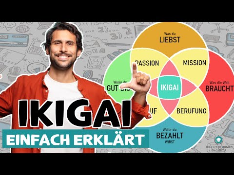 Ikigai einfach erklärt: So findest du den Sinn in deinem Leben [deutsch] | Ikigai finden - Erklärung