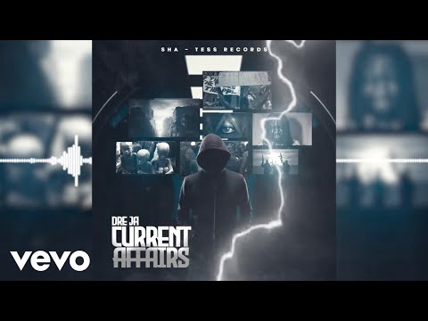 Dre Ja - Currant Affairs (Official Audio)