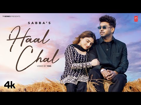 HAAL CHAAL (Official Video) | SABBA | Latest Punjabi Songs 2024 | T-Series