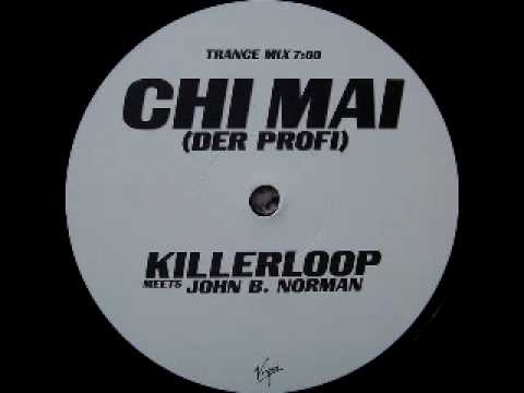 Killerloop meets John B. Norman - Chi Mai (Der Profi) (Trance Mix)