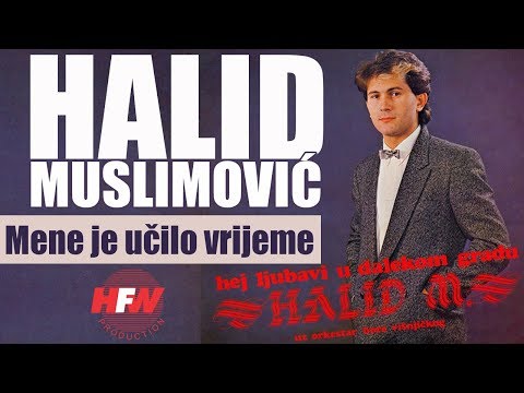 Halid Muslimovic - Mene je ucilo vrijeme - (Audio 1984) HD