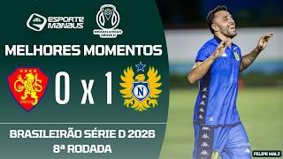 GAS-RR 0 X 1 NACIONAL | MELHORES MOMENTOS | 8ª RODADA DO BRASILEIRÃO SÉRIE D 2026