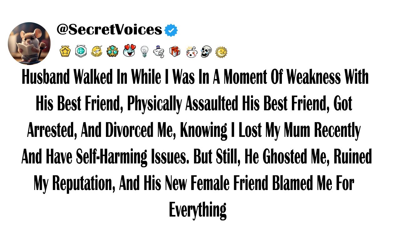 Husband Walked In While I Was In A Moment Of Weakness With His Best Friend, Physically Assaulted ...