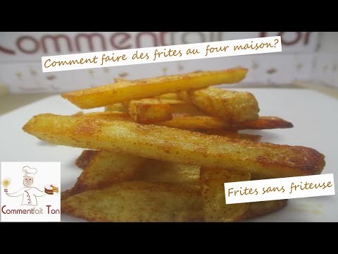 Comment faire des frites au four maison ?