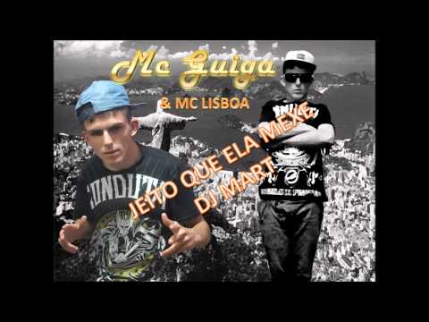 Mc Guiga & Mc Lisboa - Jeito que ela mexe (DJ MART)