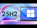 Windows 11 25H2 What I Think And Should You Go There And How To Avoid It