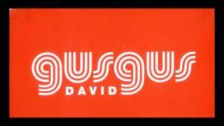 Gus Gus - David (OZy unofficial remix)
