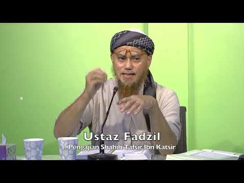 20221123 Ustaz Fadzil : Pengajian Shahih Tafsir Ibn Katsir