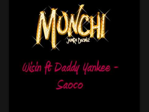 Wisin ft. Daddy Yankee - Saoco
