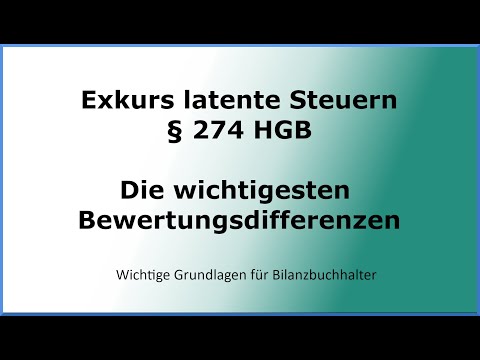 Exkurs latente Steuern § 274 HGB - Wichtige Grundlagen für Bilanzbuchhalter