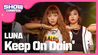 (ShowChampion EP.190) LUNA - Keep On Doin'