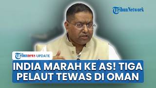 India Mengecam Operasi Angkatan Laut AS di Laut Oman Tewaskan Tiga Pelaut, Desak Tanggung Jawab