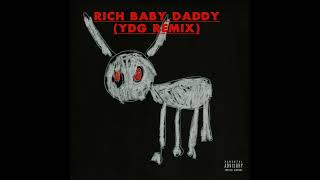 Download lagu Rich Baby Daddy (YDG Remix) mp3