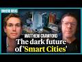 Matthew Crawford Die Düstere Zukunft Der Smart Cities