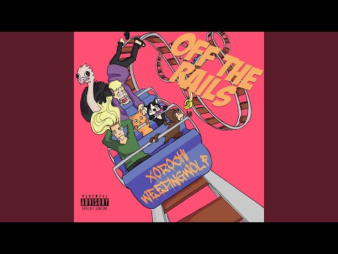 Off The Rails (feat. Weepingwolf)