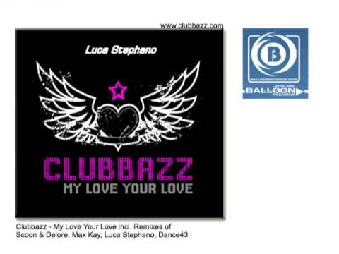 Clubbazz - My Love Your Love