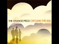 05 •  The Orange Peels - Circling the Sun & How Green The Grass (Demo Length Versions)