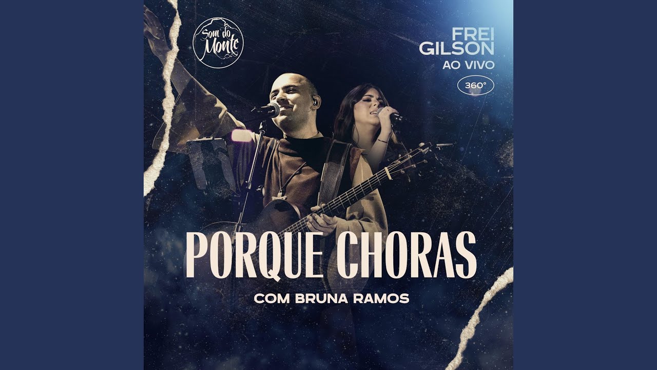 Porque Choras (Ao Vivo) (feat. Bruna Ramos & Som do Monte)