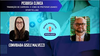 Boas Práticas Podcast - Pesquisa Clínica - Transição de Carreira Utilizando o Storytelling