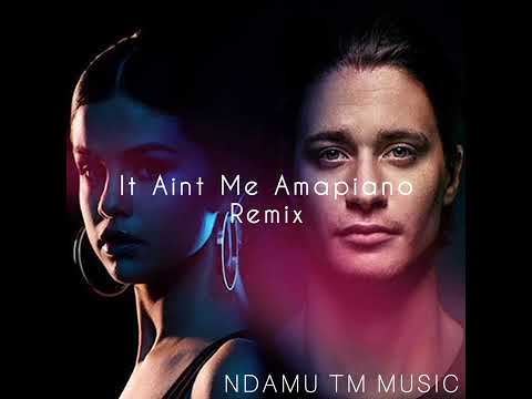 It Ain't Me (Amapiano Remix)