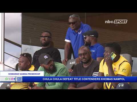CHULA CHULA DEFEAT TITLE CONTENDERS KHOMAS NAMPOL in Debmarine Nam Premiership