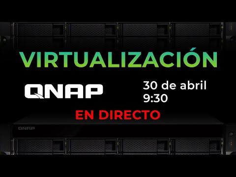 Virtualización con QNAP - Qloudea en Directo