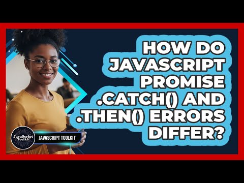 How Do Javascript Promise Catch And Then Errors Differ Javascript Toolkit
