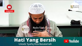 Download lagu Hati Yang Bersih | Ustadz Syafiq Riza Basalamah mp3 Download lagu Hati Yang Bersih | Ustadz Syafiq Riza Basalamah mp3