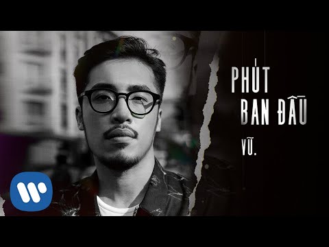 Vũ. - Phút Ban Đầu (First Moment - The Original 2014 Version) Lyrics Video