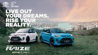 All New Toyota Raize - Imagine It, Live It