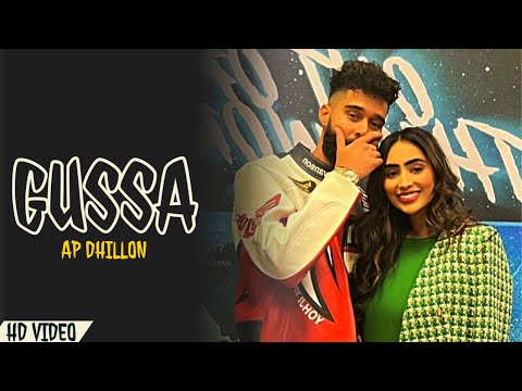 AP Dhillon - Gussa (New Song) Gurinder Gill | Shinda Kahlon | Punjabi Song | AP Dhillon New Song
