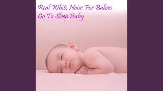 Pure White Noise For Babies