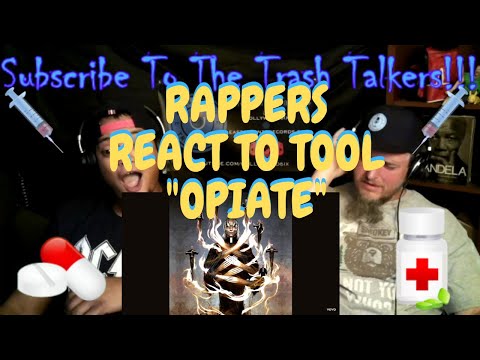 Rappers React To TOOL "Opiate"!!!