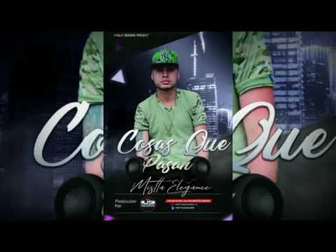 Mistta Elegance _ Cosas Que Pasan (Us Blessing récord)