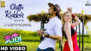 Download lagu Chitta Kukkar (Full Song) | Tanishq Kaur & Jannat Kaur | Teri Meri Jodi mp3