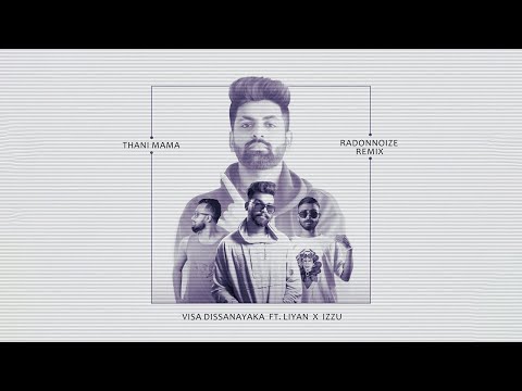 Visa Dissanayaka ft. Liyan x Izzu | Thani Mama | RadonNoize | Remix | Dubstep