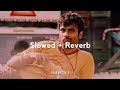 Un Un - [YADNESH Lofi Remake] Mulshi Pattern | Slowed + Reverb | Marathi Lofi ❤️✨