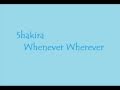 Shakira - Whenever Wherever (Lyrics) 