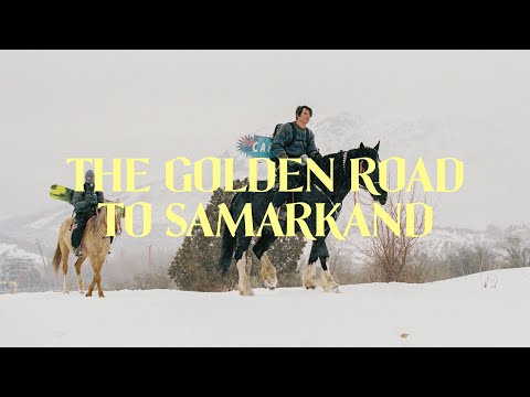 The Golden Road to Samarkand