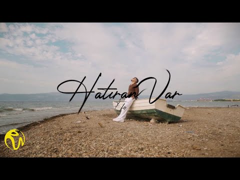 EFO - Hatıran Var (Official Video)